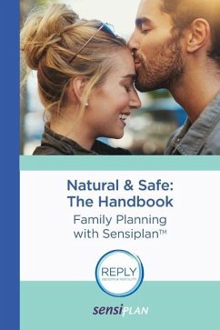 Natural & Safe: The Handbook: Family Planning with Sensiplan - Malteser Arbeitsgruppe Nfp