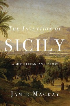 The Invention of Sicily - Mackay, Jamie