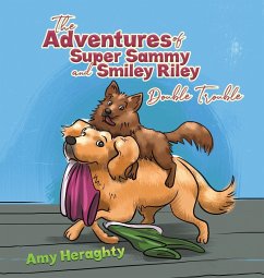 The Adventures of Super Sammy and Smiley Riley - Heraghty, Amy