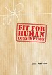 Fit For Human Consumption - Bild 1