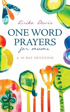 One Word Prayers For Mums - Davis, Lirika