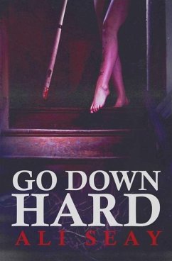 Go Down Hard - Seay, Ali