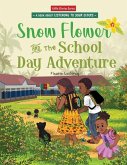Snow Flower and the School Day Adventure