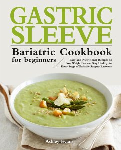The Gastric Sleeve Bariatric Cookbook for Beginners - Evans, Ashley