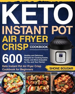 Keto Instant Pot Air Fryer Crisp Cookbook - Boudar, Shone