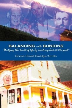 Balancing with Bunions: A Story of Untangling the Knots of Life & Finding Firm Foundation by Returning to My Roots - Davidge/Amrita, Donna Sewall
