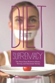 Diet Supremacy: The Toxic Bond Between Shame, Dieting, and Emotional Eating