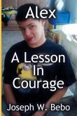 Alex - A Lesson in Courage