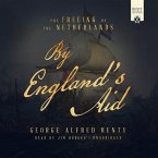By England's Aid: The Freeing of the Netherlands