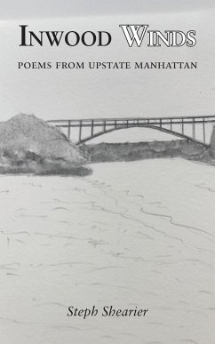 Inwood Winds: Poems from Upstate Manhattan - Shearier, Steph