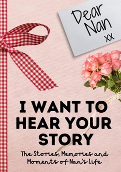 Dear Nan. I Want To Hear Your Story - Publishing Group, The Life Graduate