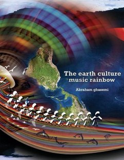 The earth culture music rainbow - Ghasemi, Abraham