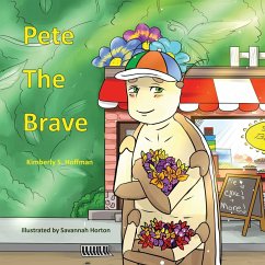 Pete the Brave - Hoffman, Kimberly S.
