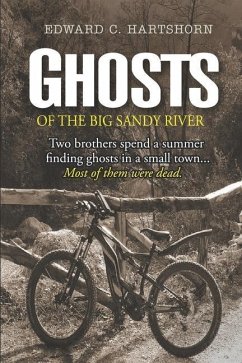 Ghosts of the Big Sandy River - Hartshorn, Edward C.
