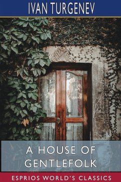 A House of Gentlefolk (Esprios Classics) - Turgenev, Ivan