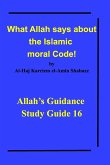 What Allah says about the Islamic moral Code!