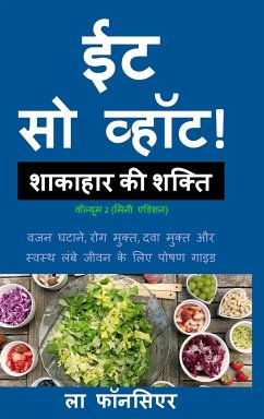 Eat So What! Shakahar ki Shakti Volume 2 (Full Color Print) - Fonceur, La