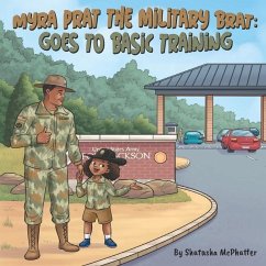 Myra Prat the Military Brat: Goes to Basic Training - McPhatter, Shatasha