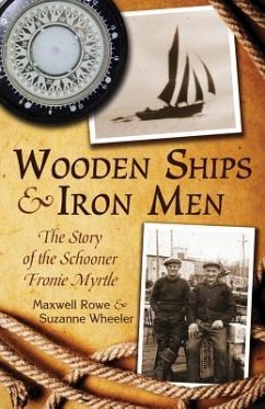 Wooden Ships & Iron Men - Wheeler, Suzanne; Rowe, Maxwell