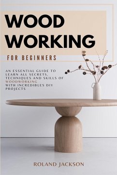 Woodworking for Beginners - Jackson, Roland