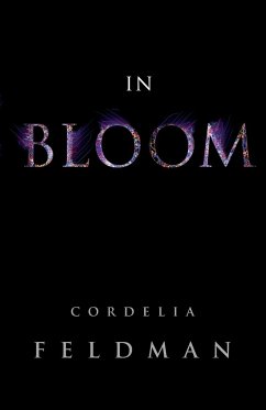 IN BLOOM - Feldman, Cordelia