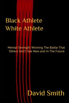 Black Athlete White Athlete - Smith, David