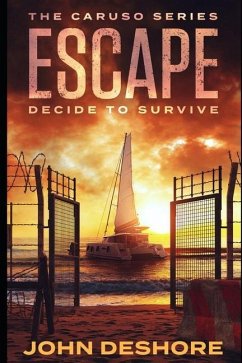 Escape: Decide to Survive - Deshore, John