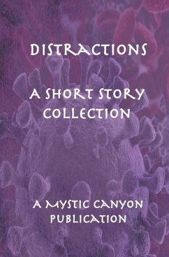 Distractions: A Short Story Collection - Publishing, Mystic Canyon