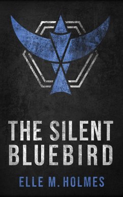 The Silent Bluebird - Holmes, Elle M