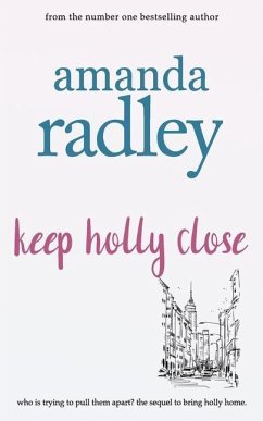 Keep Holly Close - Radley, Amanda