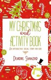 My Christmas and Activity Book: A social story book to help children with additional needs, over the Christmas period