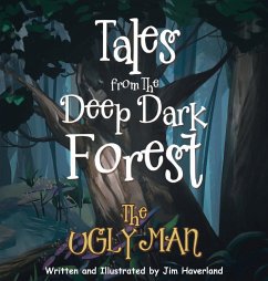 Tales from the Deep Dark Forest - Haverland, Jim