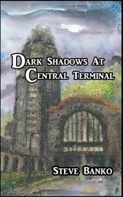 Dark Shadows at Central Terminal - Banko, Steve