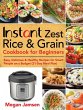 Instant Zest Rice & Grain Cookbook for... - Bild 1