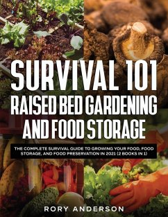 Survival 101 Raised Bed Gardening and Food Storage - Anderson, Rory
