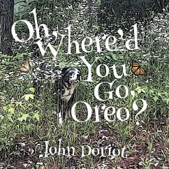 Oh, Where'd You Go, Oreo? - Doriot, John