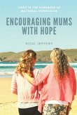 Encouraging Mums With Hope Encouraging Mums With Hope
