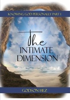 Knowing God Part 1 - The Intimate Dimension - Hez, Godson