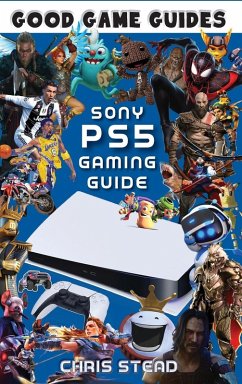 PlayStation 5 Gaming Guide - Stead, Chris