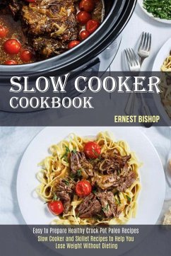 Slow Cooker Cookbook - Bishop, Ernest