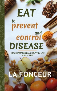 Eat to Prevent and Control Disease (Author Signed Copy) - Fonceur, La