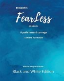 Blossom's FearLess Journal: A Path Toward Courage