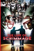 The Line of Scrimmage: More than just a game