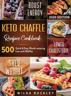 KETO CHAFFLE RECIPES COOKBOOK #2020 - Buckley, Wilda