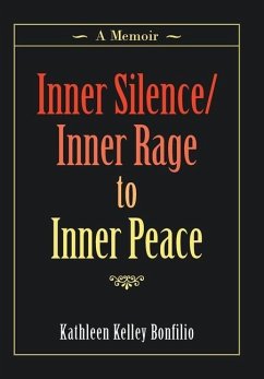 Inner Silence/Inner Rage to Inner Peace - Bonfilio, Kathleen Kelley