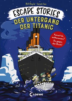 Escape Stories - Der Untergang der Titanic - Doyle, Bill