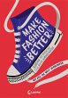 Make Fashion Better - Bild 1