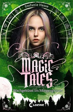 Wachgeküsst im Morgengrauen / Magic Tales Bd.2 - Hasse, Stefanie