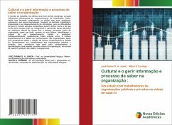 Cultural e o gerir informação e processo de saber na organização : - Junior, José Itamar D. A.;Formiga, Nilton S.