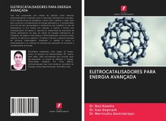 ELETROCATALISADORES PARA ENERGIA AVANÇADA - Nivetha, Dr. Ravi;Gopinath, Kasi;Govindarajan, Marimuthu